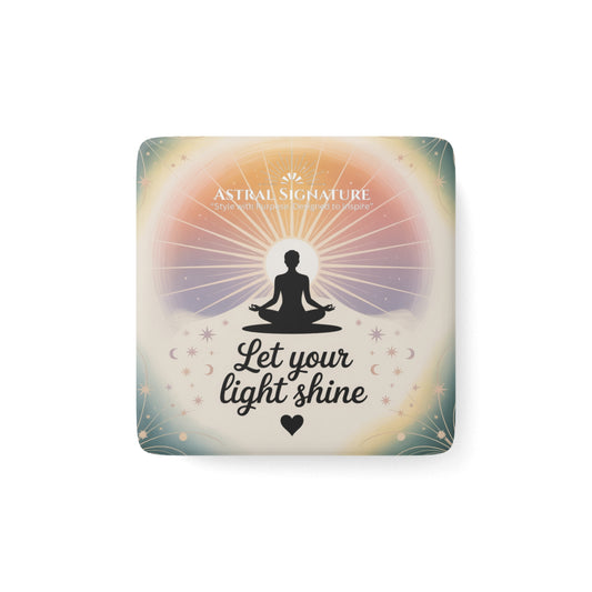 Let Your Light Shine Yoga Magnet Decotation – Meditation Porcelain Magnet by Astral Signature