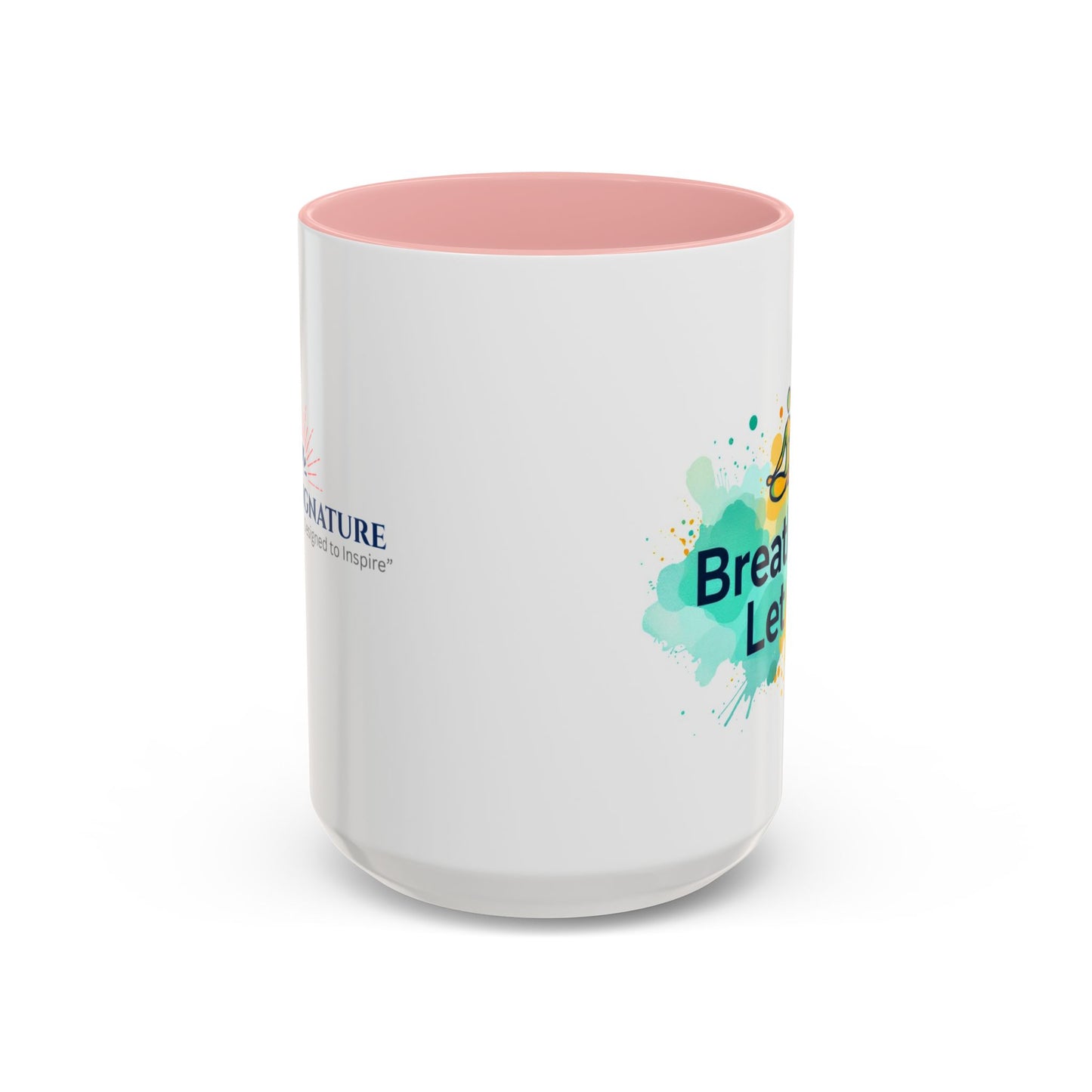 Breathe in and Let go Motivational and Inspirational Coffee Mug by Astral Signature