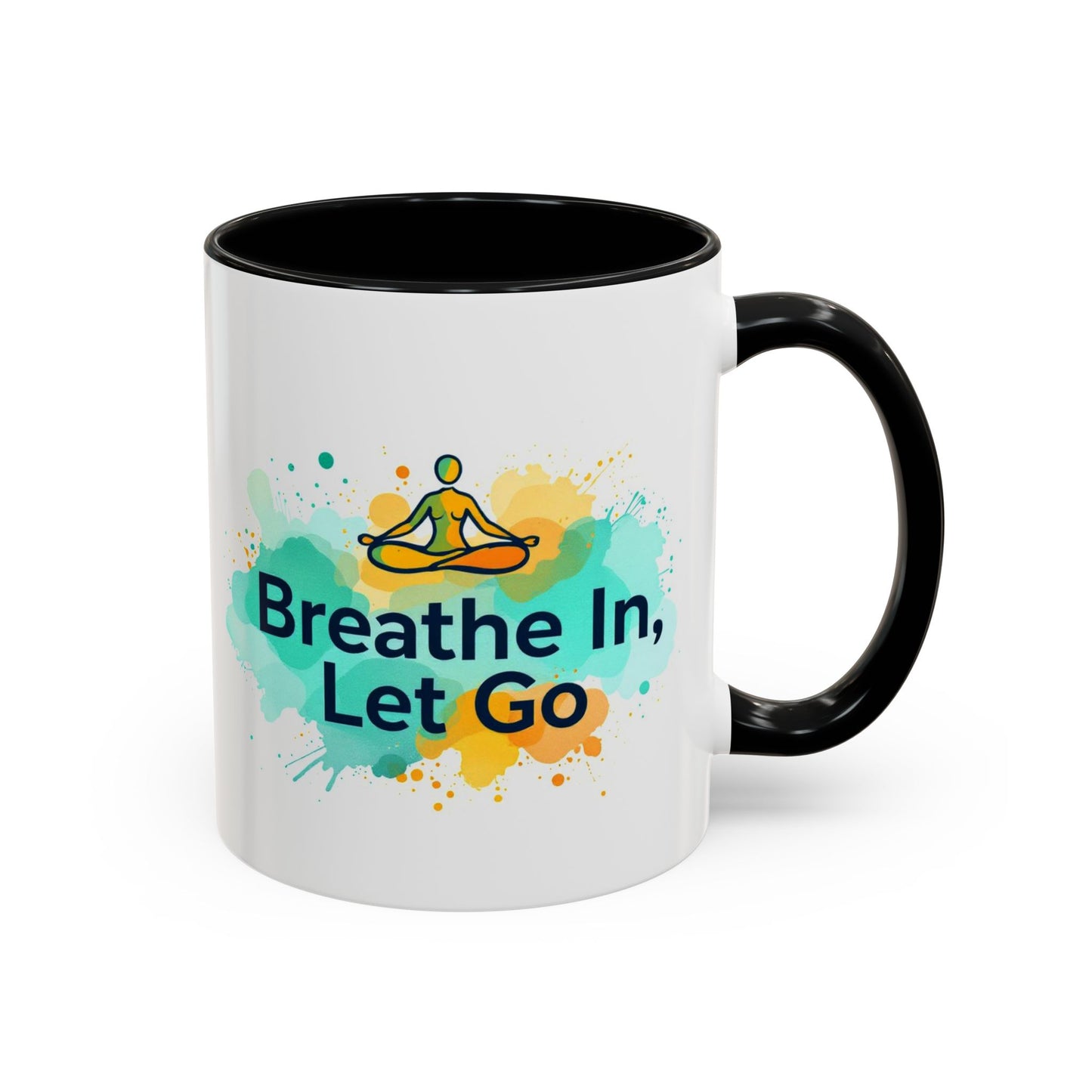 Breathe in and Let go Motivational and Inspirational Coffee Mug by Astral Signature