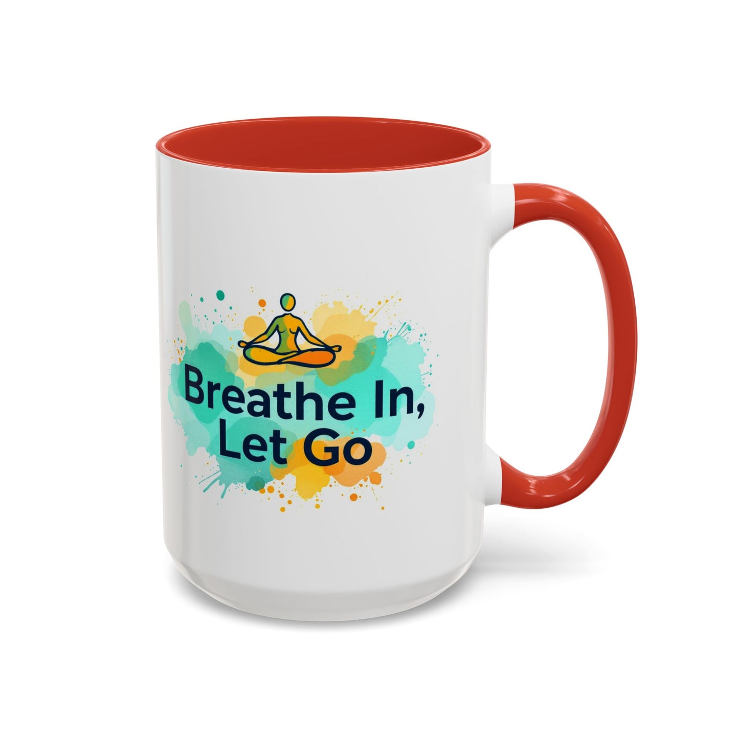 Breathe in and Let go Motivational and Inspirational Coffee Mug by Astral Signature