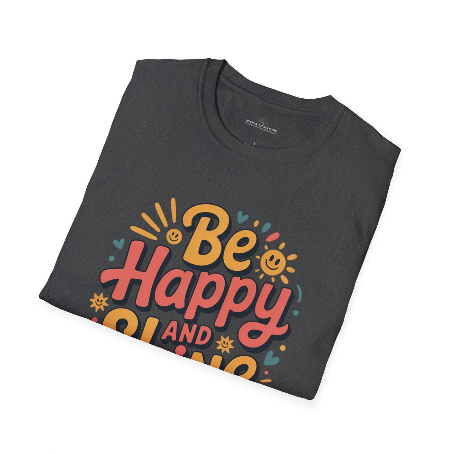 Be Happy and Shine Tee, T-Shirt  in darker colors by Astral Signature