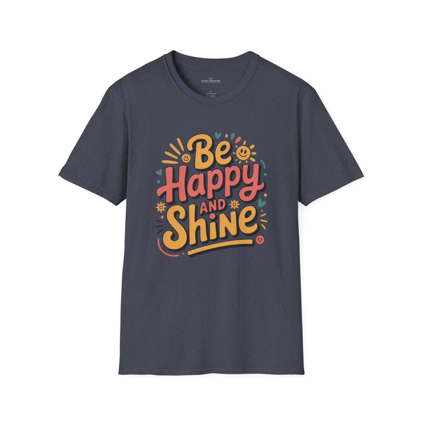 Be Happy and Shine Tee, T-Shirt  in darker colors by Astral Signature