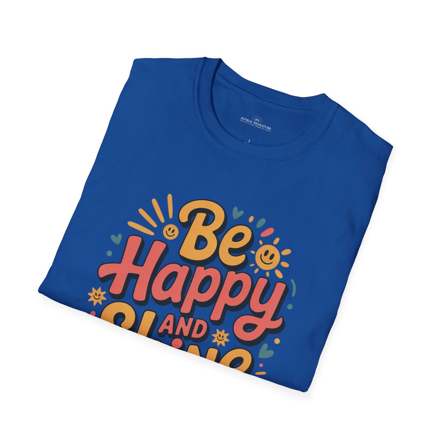 Be Happy and Shine Tee, T-Shirt  in darker colors by Astral Signature