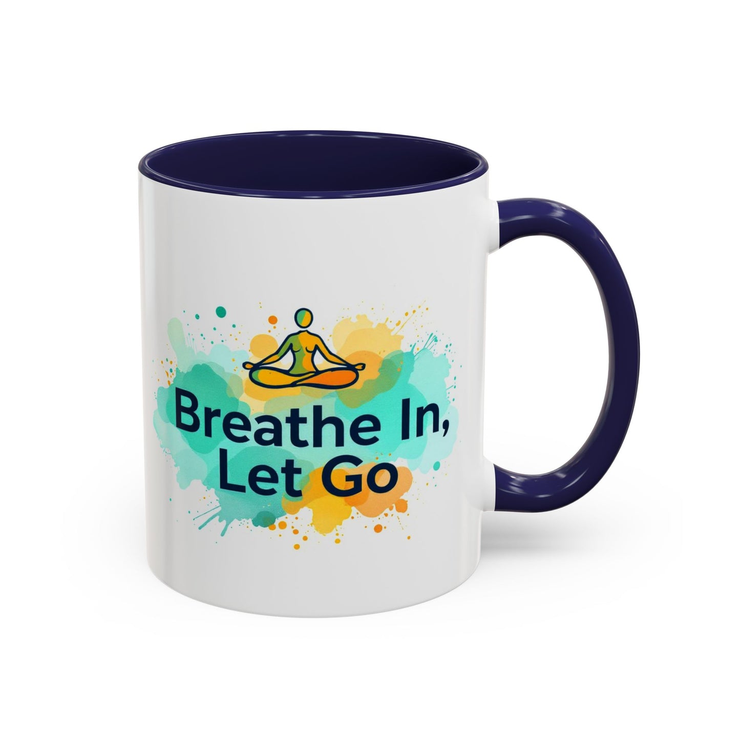 Breathe in and Let go Motivational and Inspirational Coffee Mug by Astral Signature