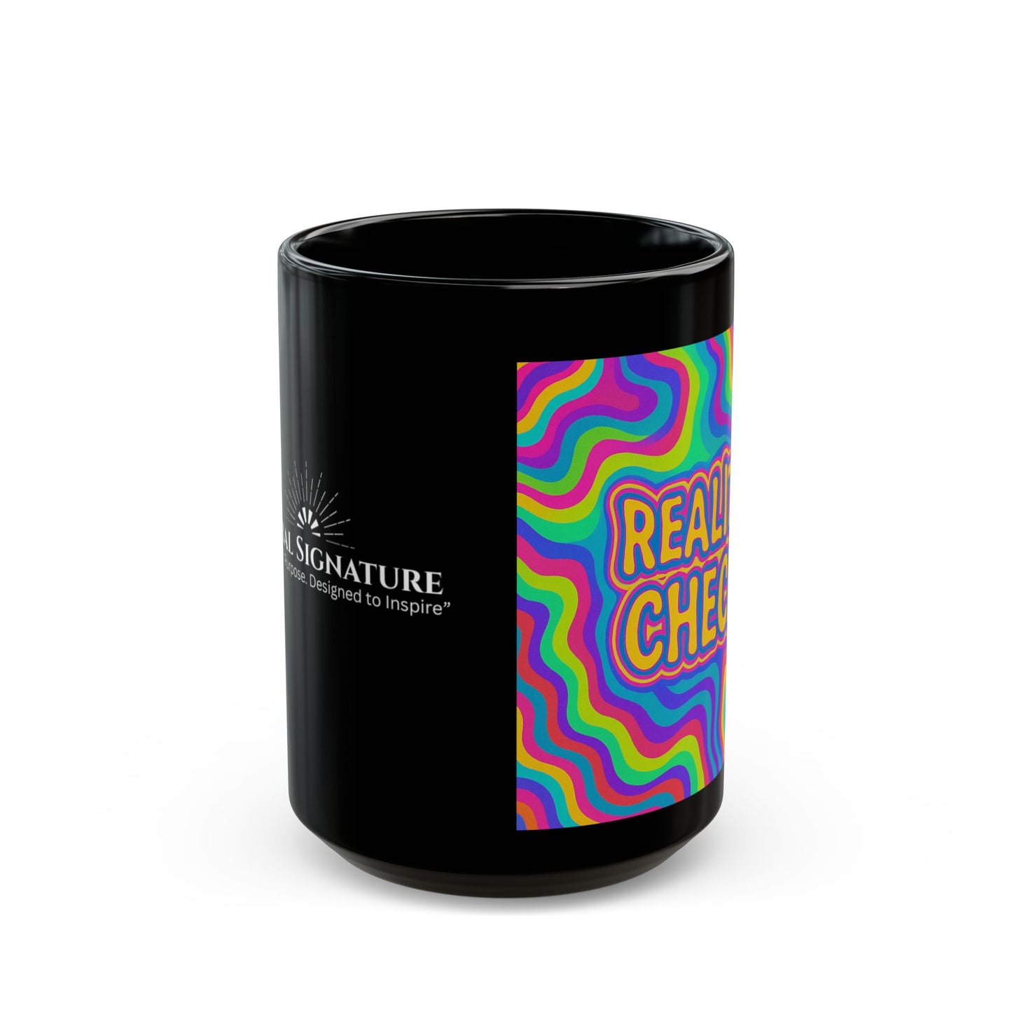 Mug - Colorful Reality Check Mug for Coffee Lovers and Office Decor by Astral Signature