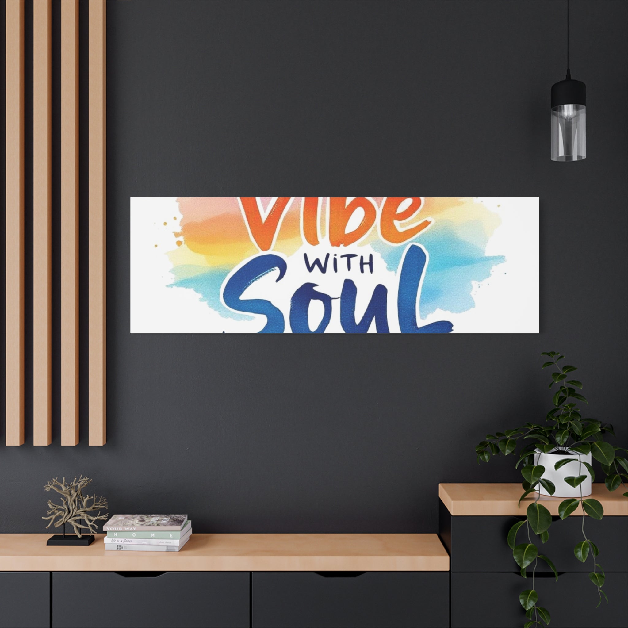 Canvas Art Vibe with Soul – Inspirational Wall Decor
