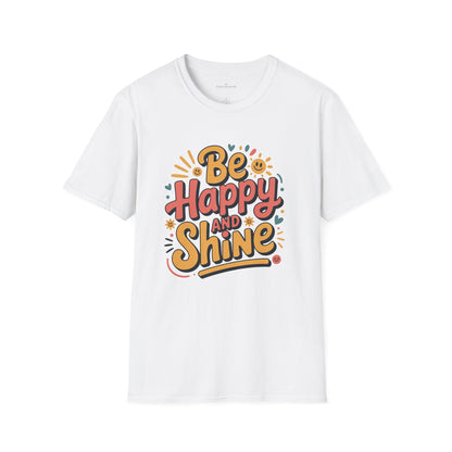 Be Happy and Shine T-Shirt - Lighter Tee with lighter colors by Astral Signature