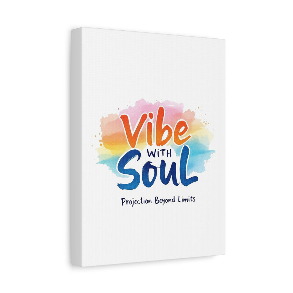 Canvas Art Vibe with Soul – Inspirational Wall Decor