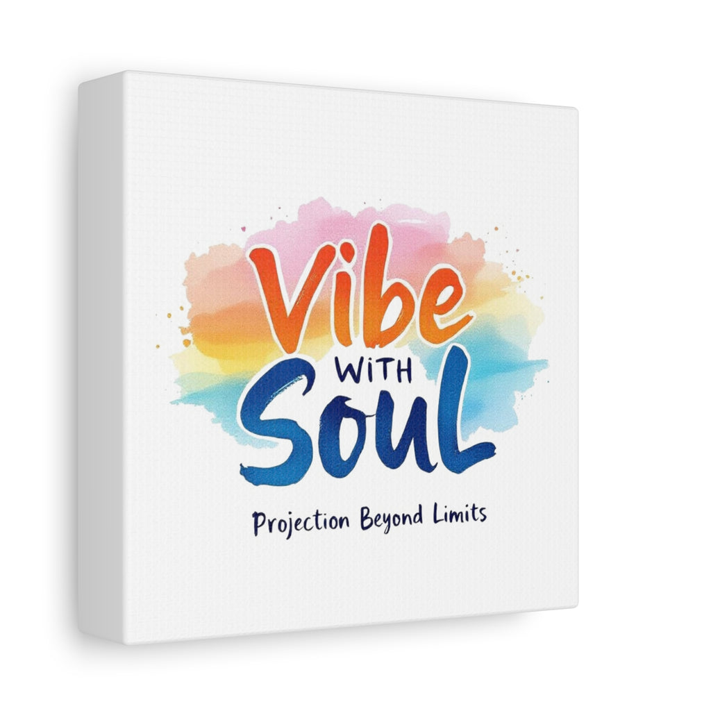 Canvas Art Vibe with Soul – Inspirational Wall Decor