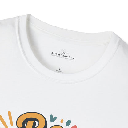 Be Happy and Shine T-Shirt - Lighter Tee with lighter colors by Astral Signature