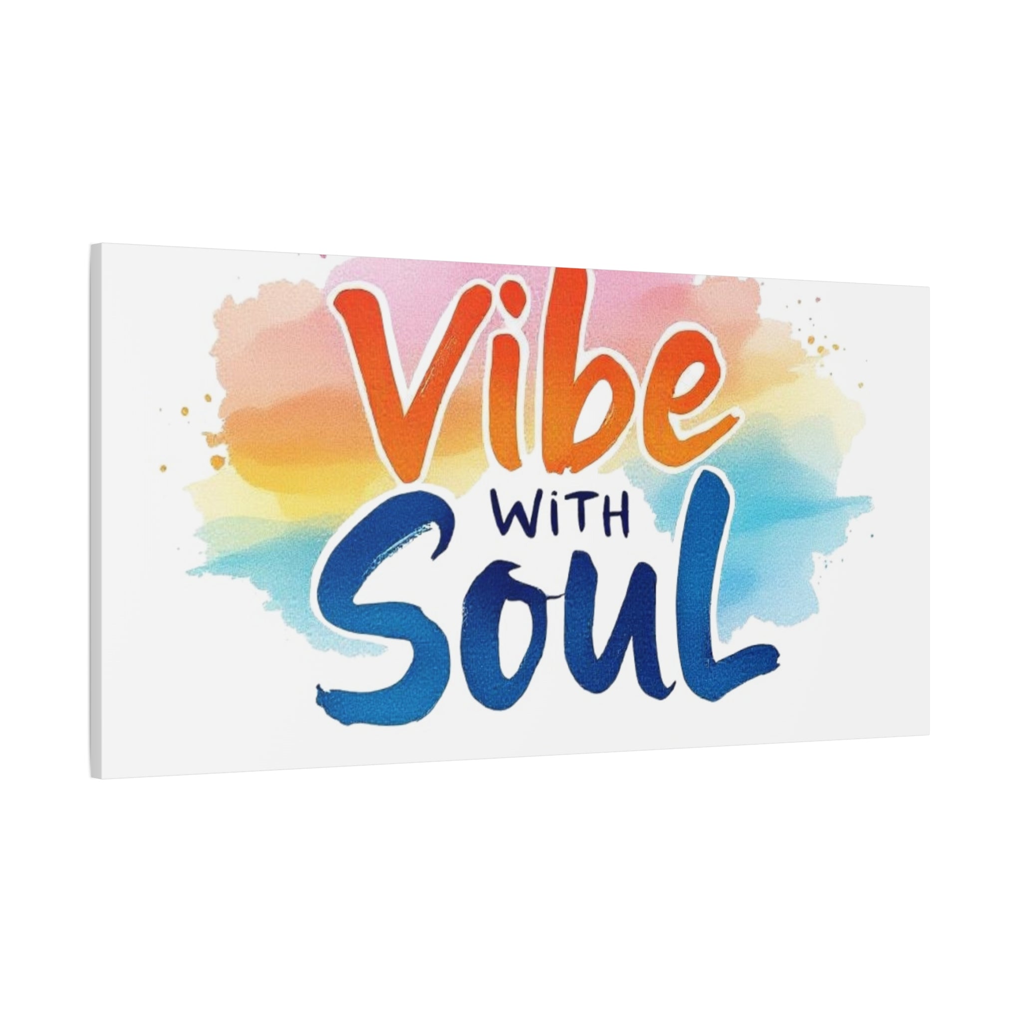 Canvas Art Vibe with Soul – Inspirational Wall Decor