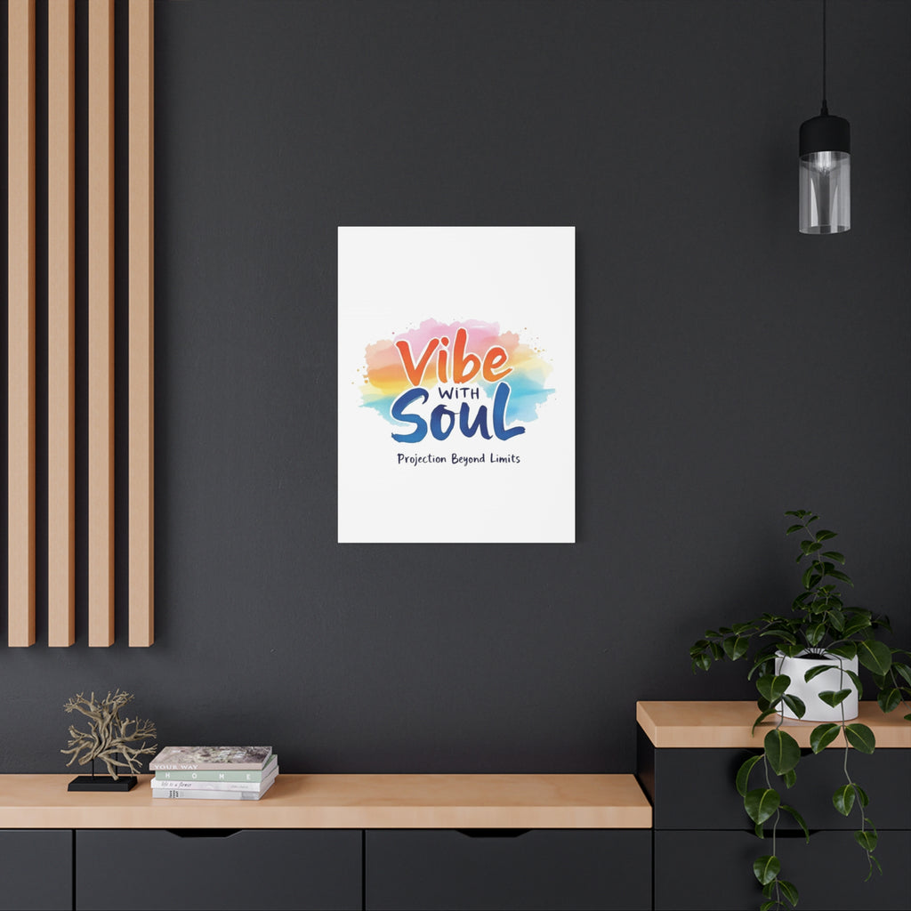 Canvas Art Vibe with Soul – Inspirational Wall Decor
