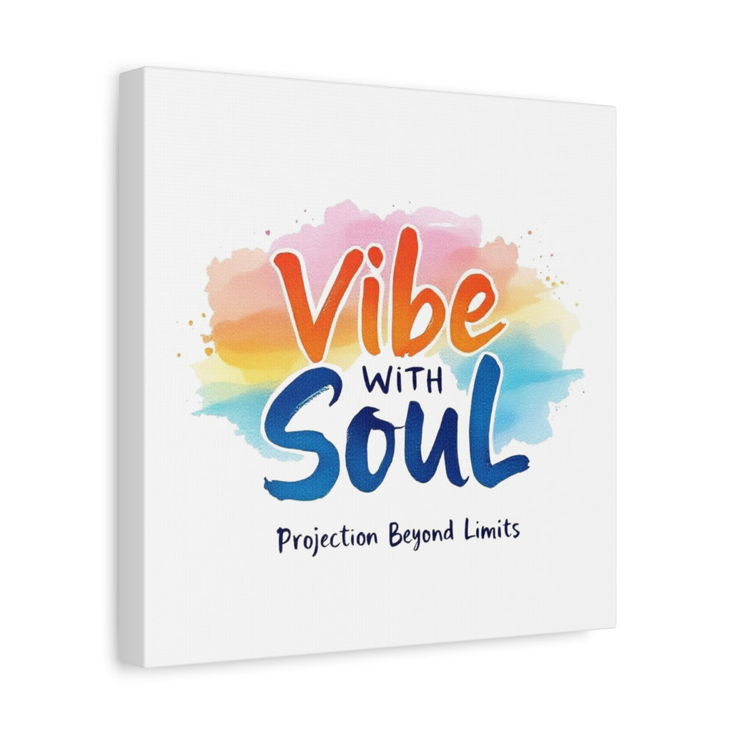 Canvas Art Vibe with Soul – Inspirational Wall Decor