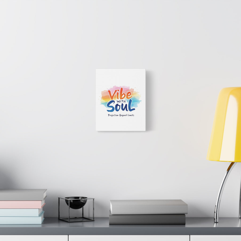 Canvas Art Vibe with Soul – Inspirational Wall Decor
