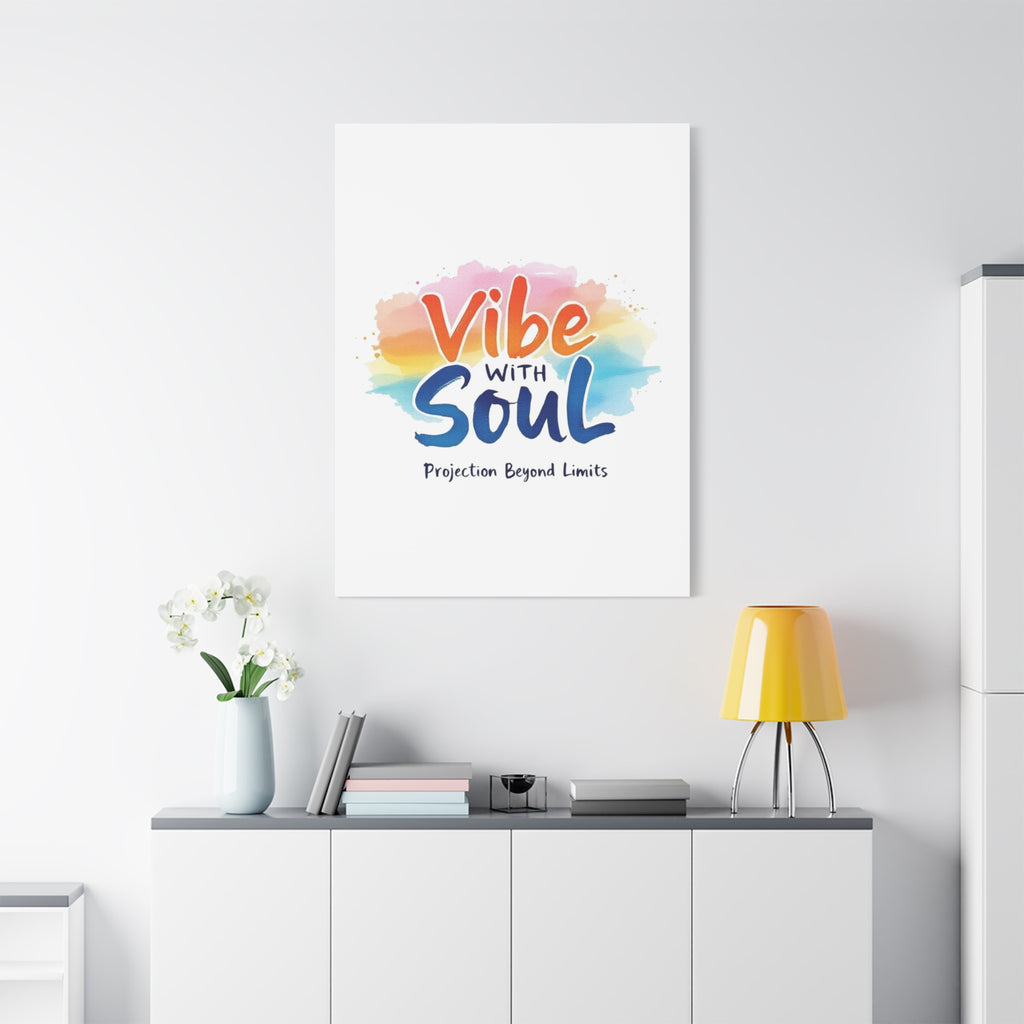 Canvas Art Vibe with Soul – Inspirational Wall Decor
