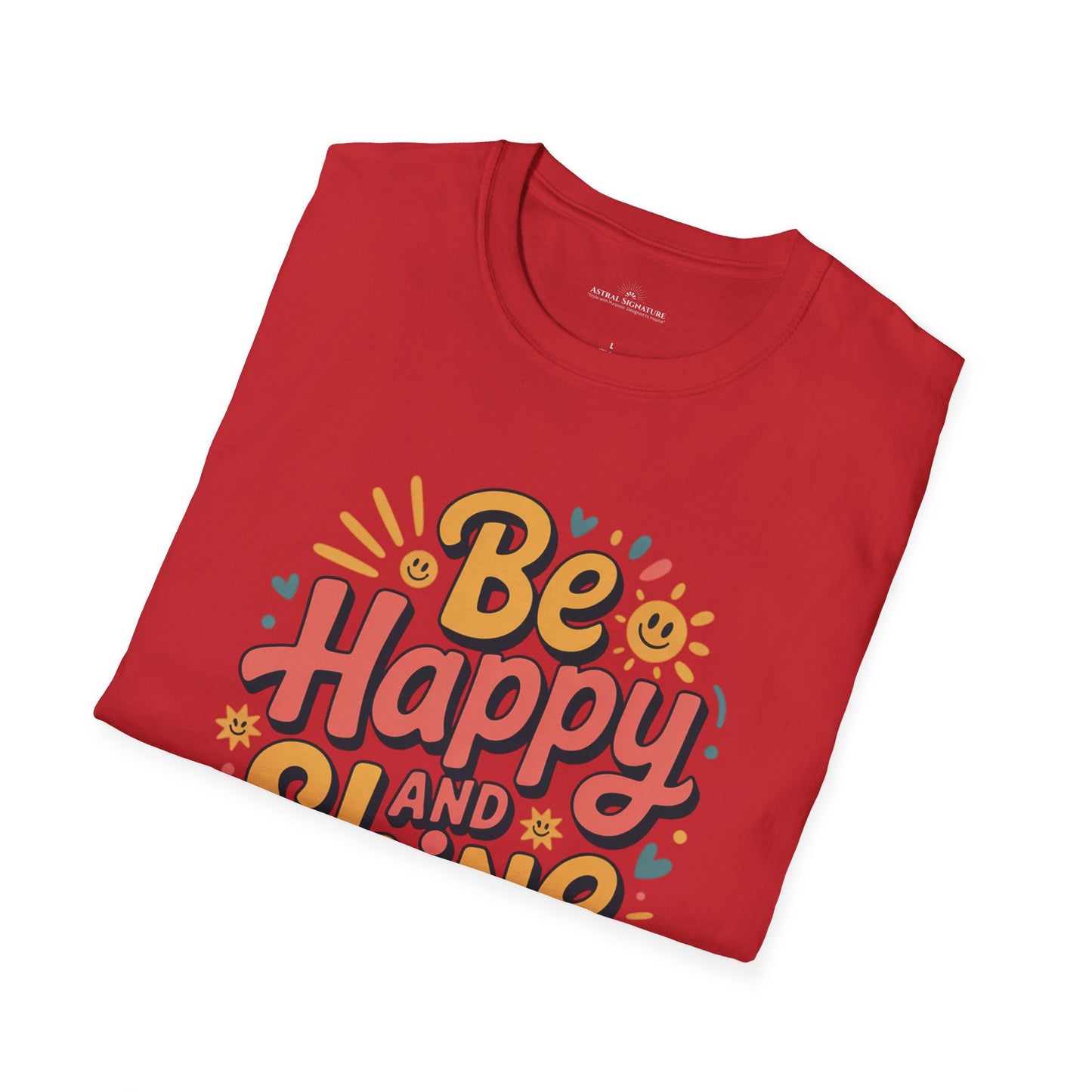 Be Happy and Shine Tee, T-Shirt  in darker colors by Astral Signature