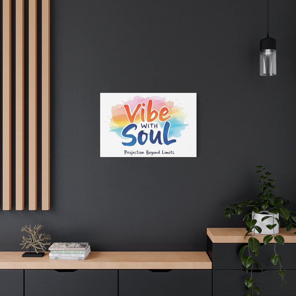 Canvas Art Vibe with Soul - Beautifully designed canvas art that brings joy.