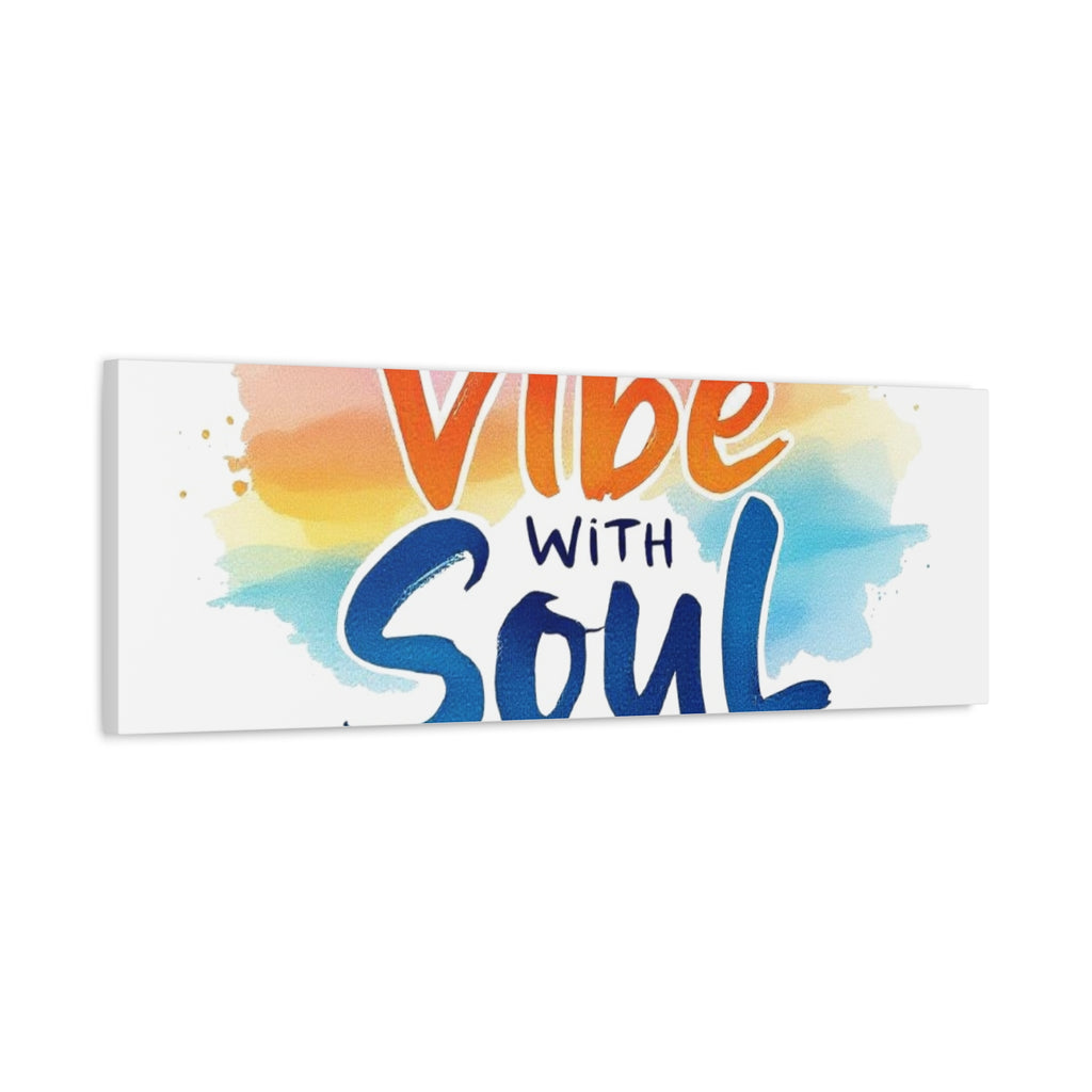 Canvas Art Vibe with Soul - Rousing wall art that captures the spirit of creativity.
