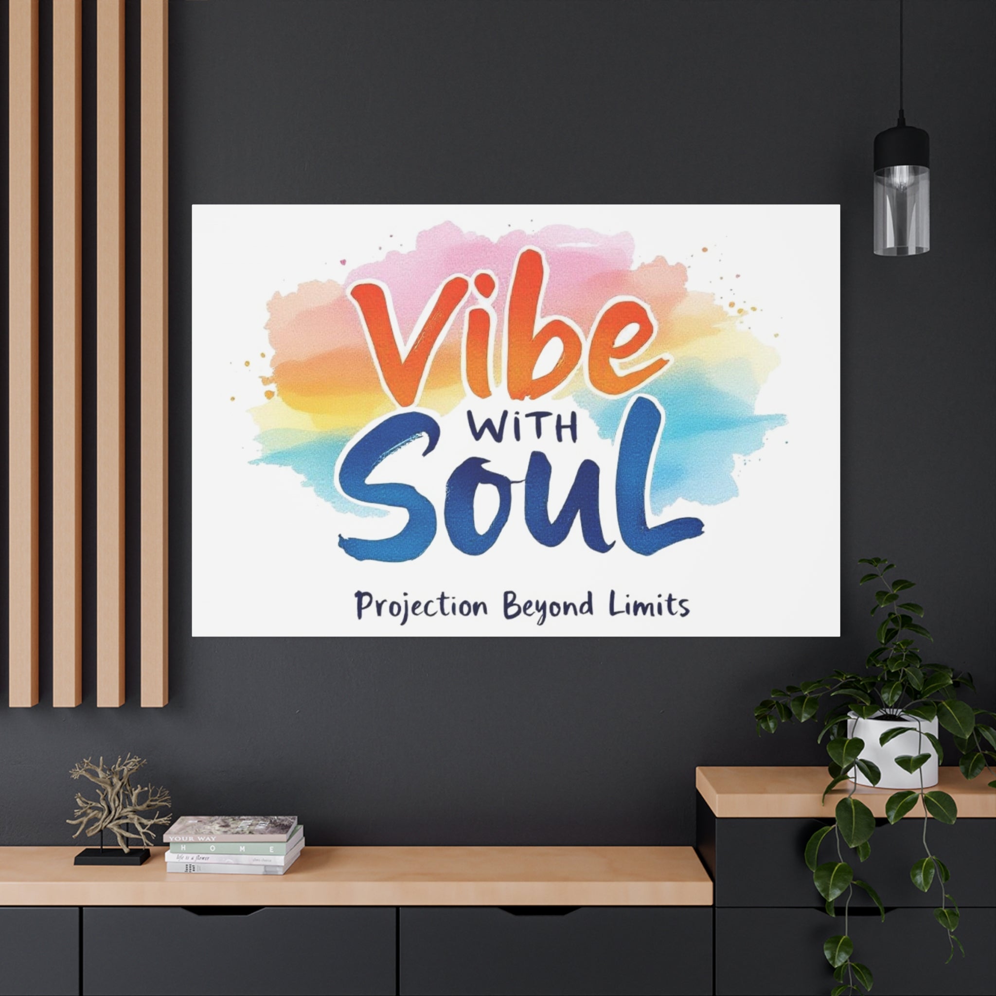 Canvas Art Vibe with Soul – Inspirational Wall Decor