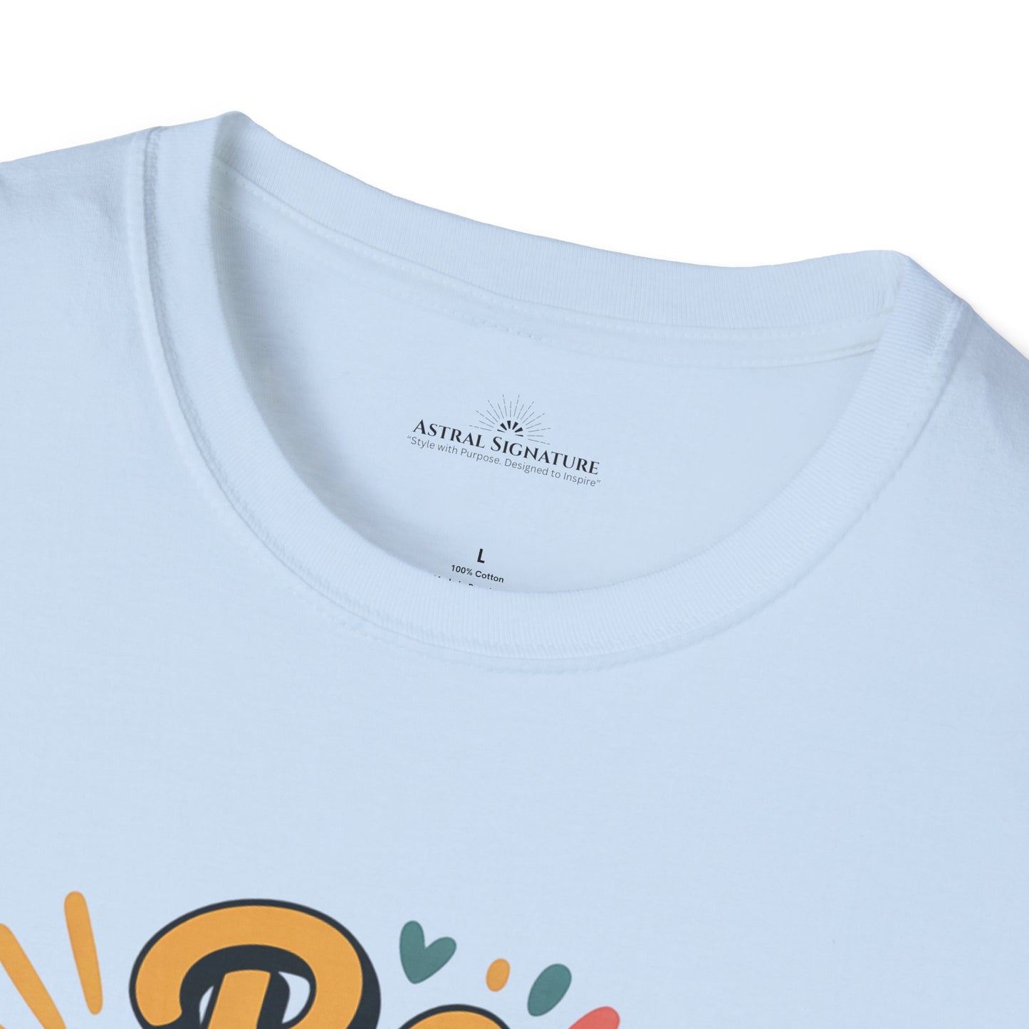 Be Happy and Shine T-Shirt - Lighter Tee with lighter colors by Astral Signature