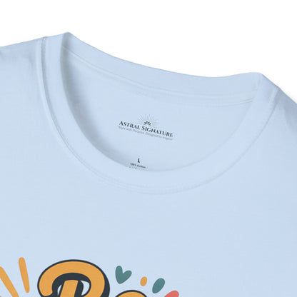Be Happy and Shine T-Shirt - Lighter Tee with lighter colors by Astral Signature