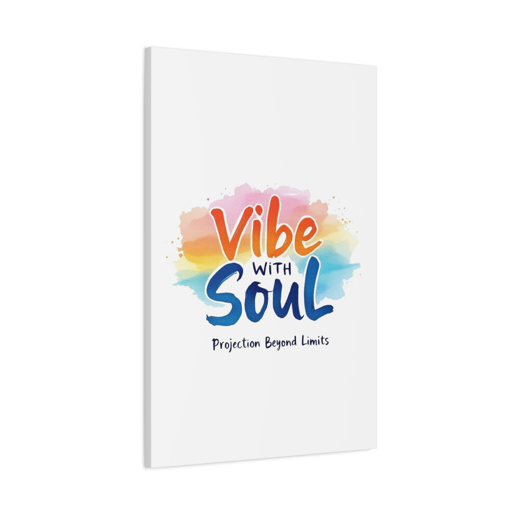 Canvas Art Vibe with Soul – Inspirational Wall Decor