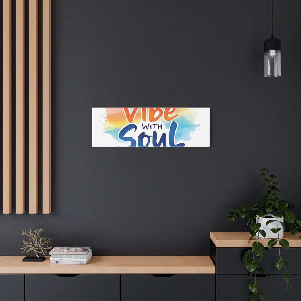 Canvas Art Vibe with Soul - An inspiring piece of canvas art perfect for exhibitions.