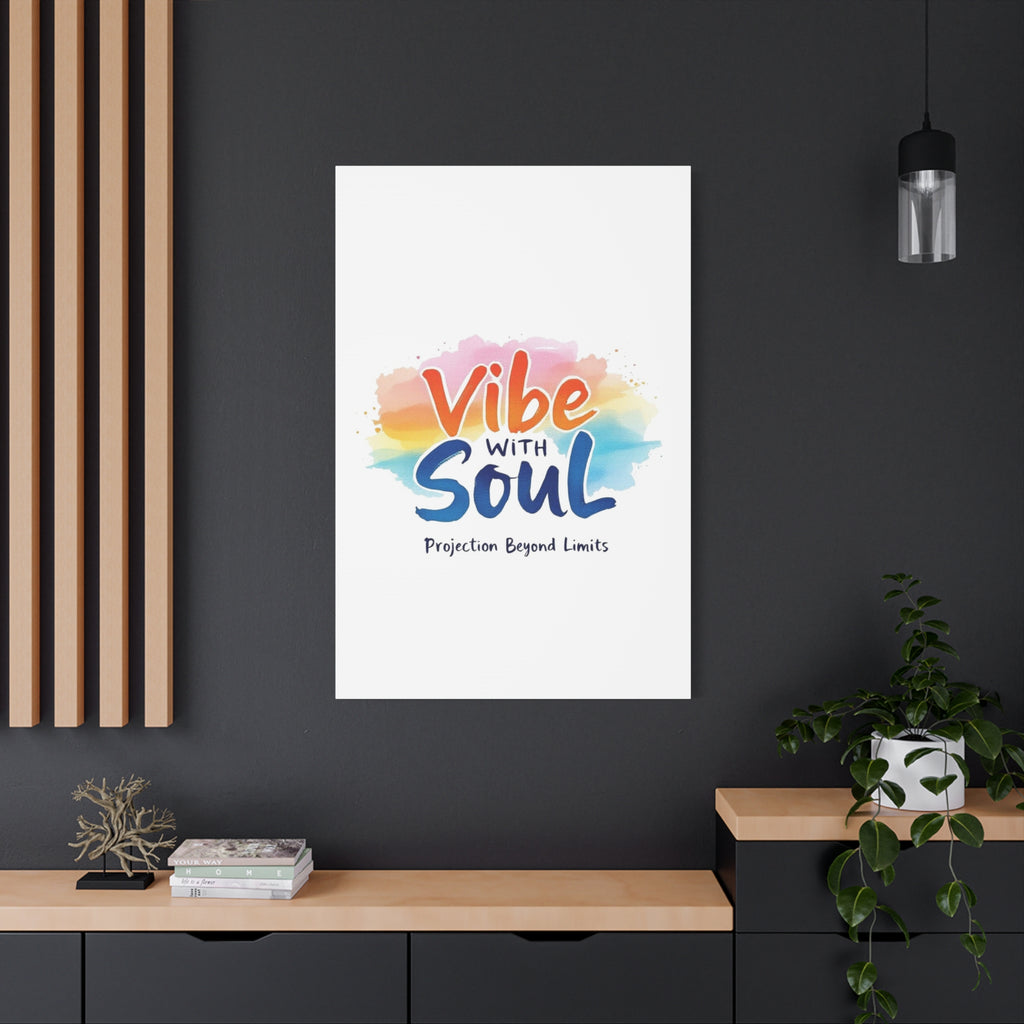Canvas Art Vibe with Soul – Inspirational Wall Decor