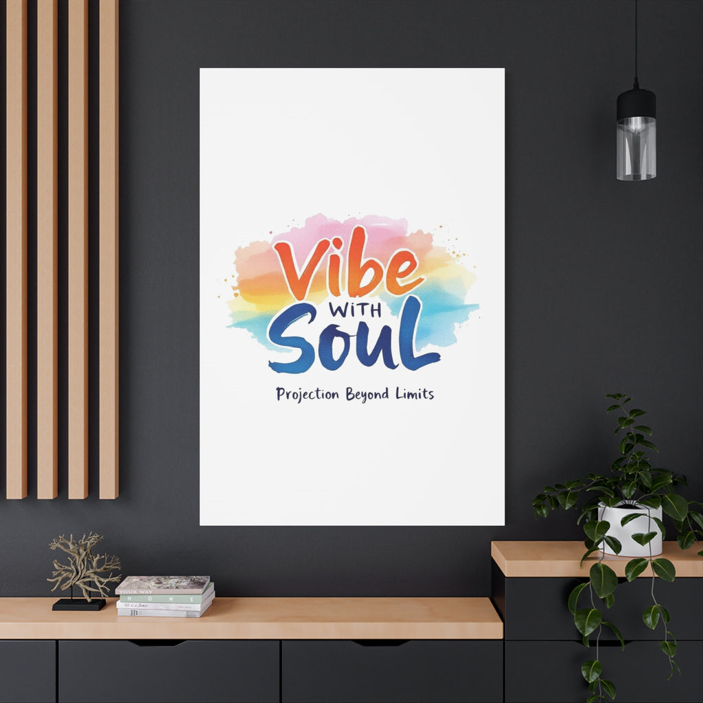 Canvas Art Vibe with Soul – Inspirational Wall Decor