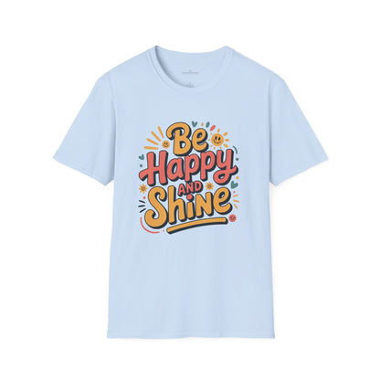Be Happy and Shine T-Shirt - Lighter Tee with lighter colors by Astral Signature