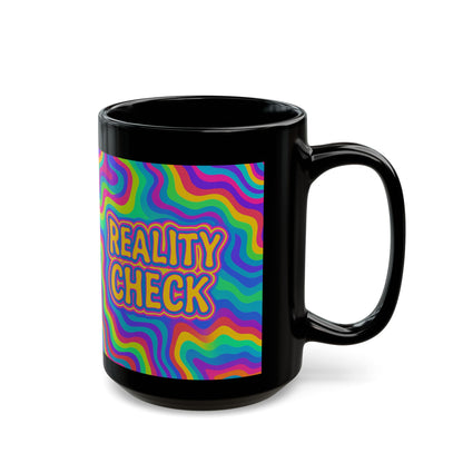 Mug - Colorful Reality Check Mug for Coffee Lovers and Office Decor by Astral Signature