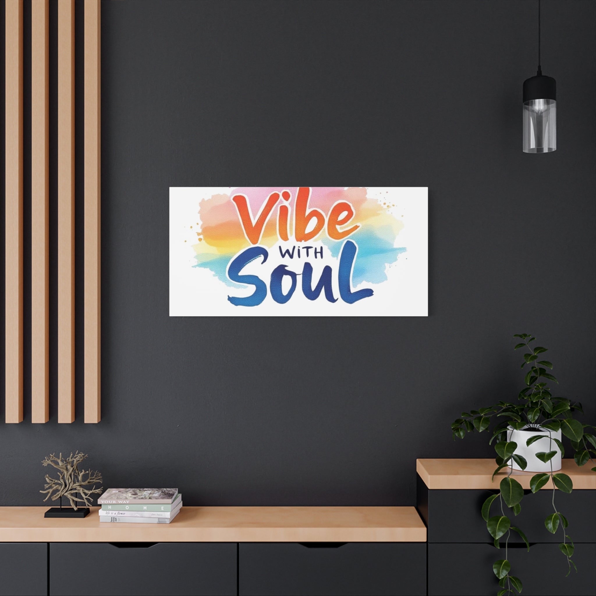 Canvas Art Vibe with Soul – Inspirational Wall Decor