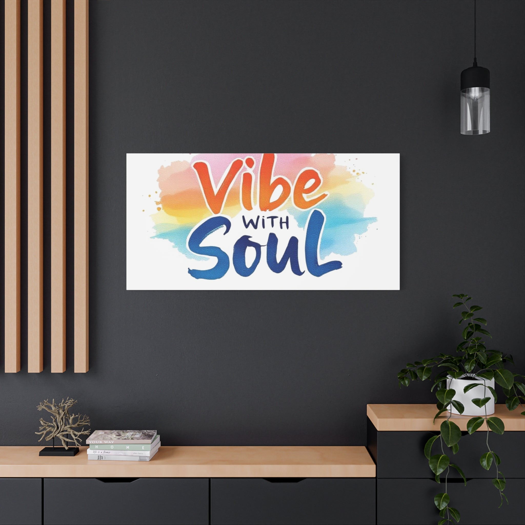 Canvas Art Vibe with Soul – Inspirational Wall Decor