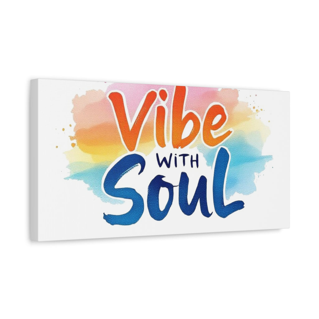 Canvas Art Vibe with Soul - Mindful wall art that provokes thought and emotion.