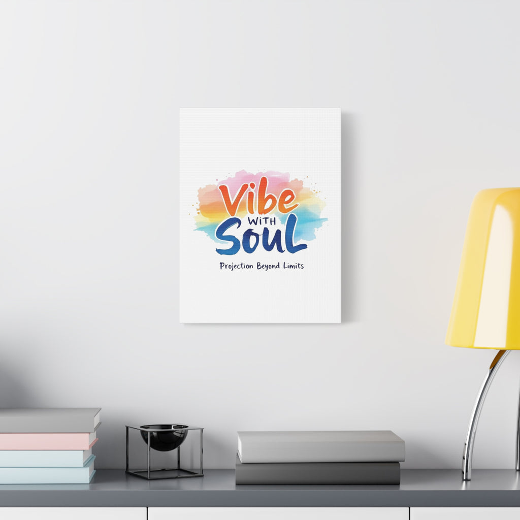 Canvas Art Vibe with Soul – Inspirational Wall Decor