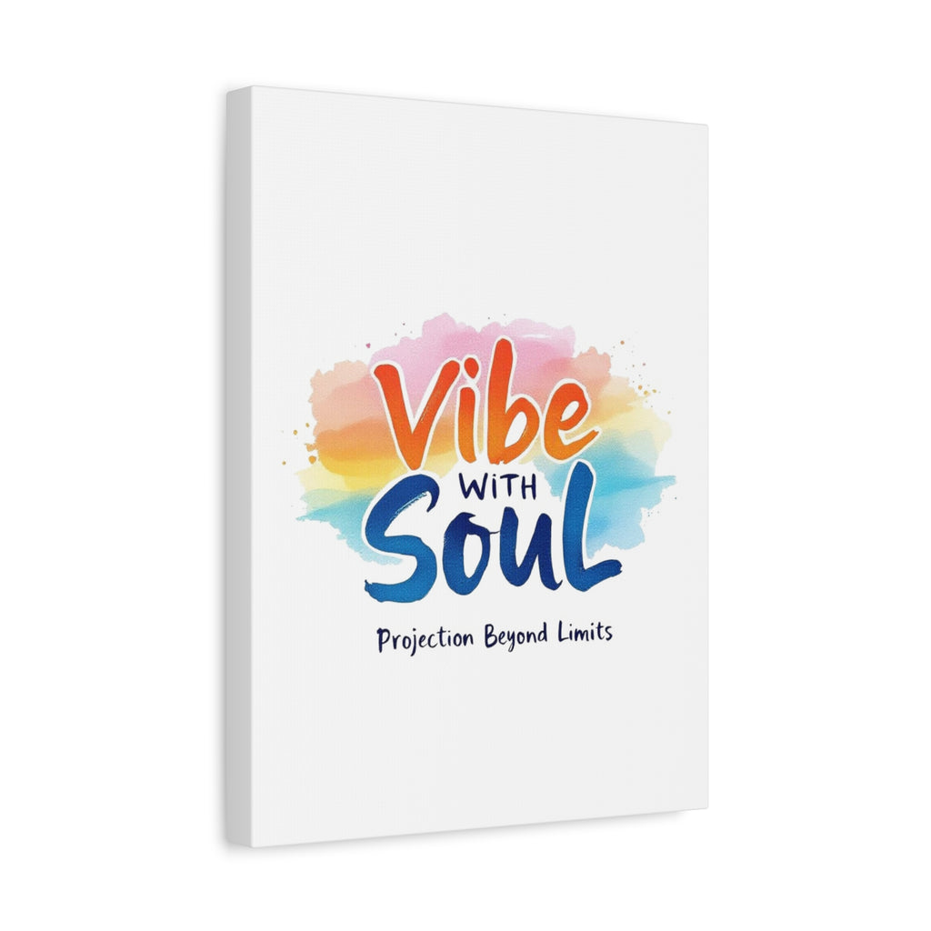 Canvas Art Vibe with Soul – Inspirational Wall Decor