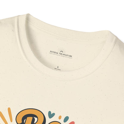 Be Happy and Shine T-Shirt - Lighter Tee with lighter colors by Astral Signature