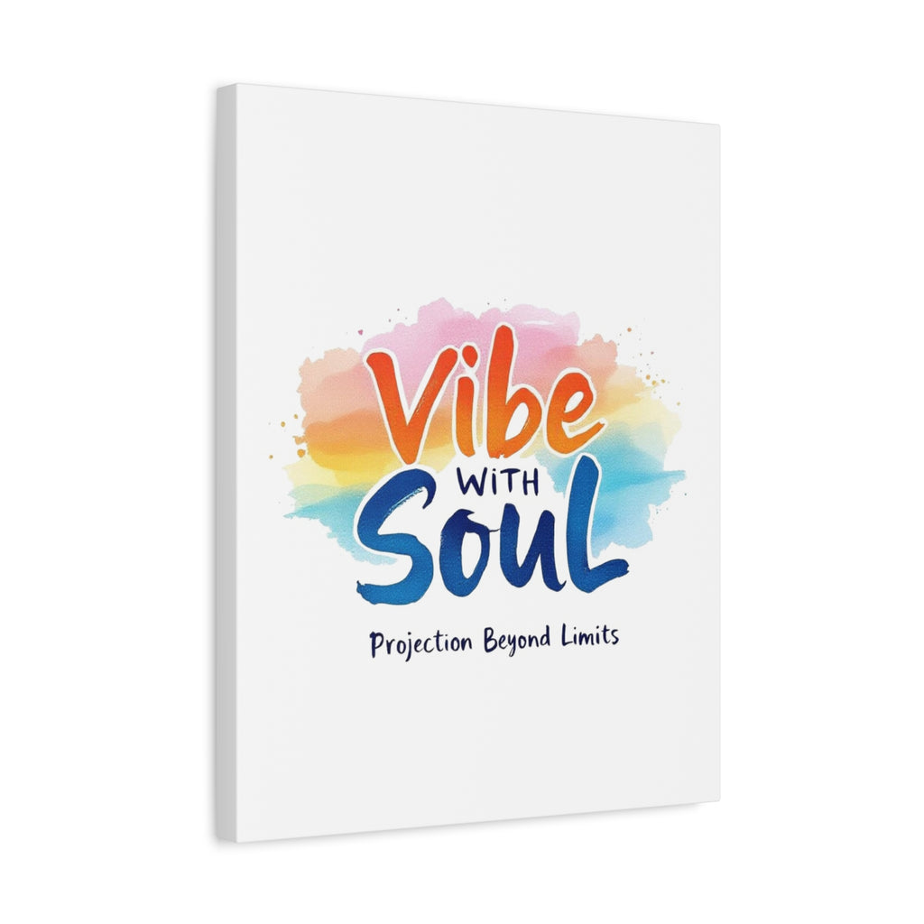 Canvas Art Vibe with Soul – Inspirational Wall Decor