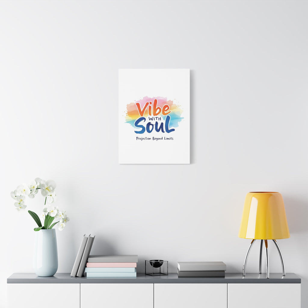 Canvas Art Vibe with Soul – Inspirational Wall Decor