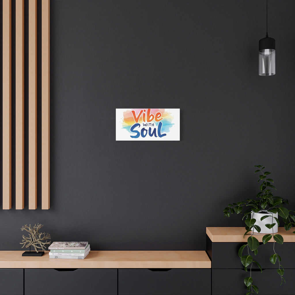 Canvas Art Vibe with Soul - Artistic canvas celebrating individuality and style.