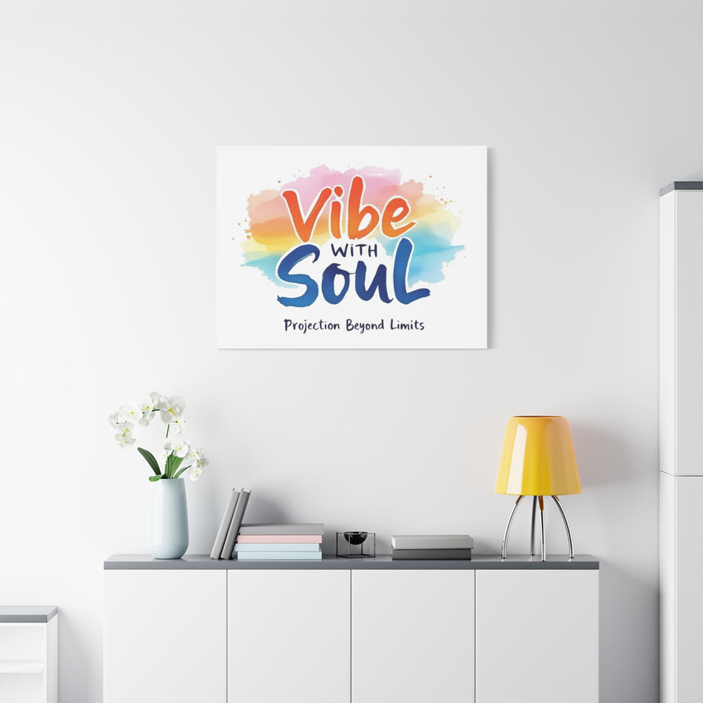 Canvas Art Vibe with Soul – Inspirational Wall Decor