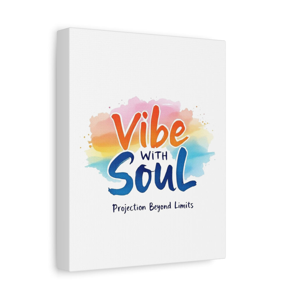 Canvas Art Vibe with Soul – Inspirational Wall Decor