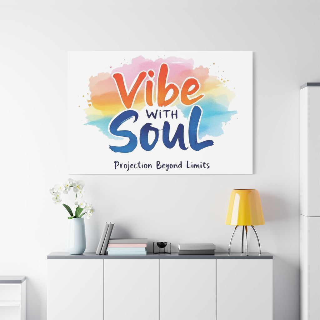Canvas Art Vibe with Soul – Inspirational Wall Decor