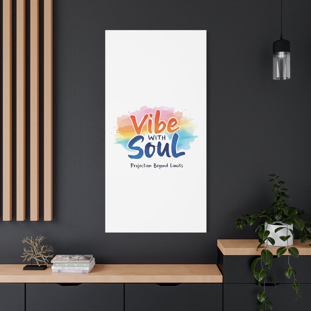 Canvas Art Vibe with Soul – Inspirational Wall Decor