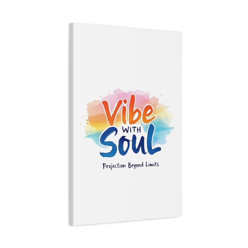 Canvas Art Vibe with Soul – Inspirational Wall Decor