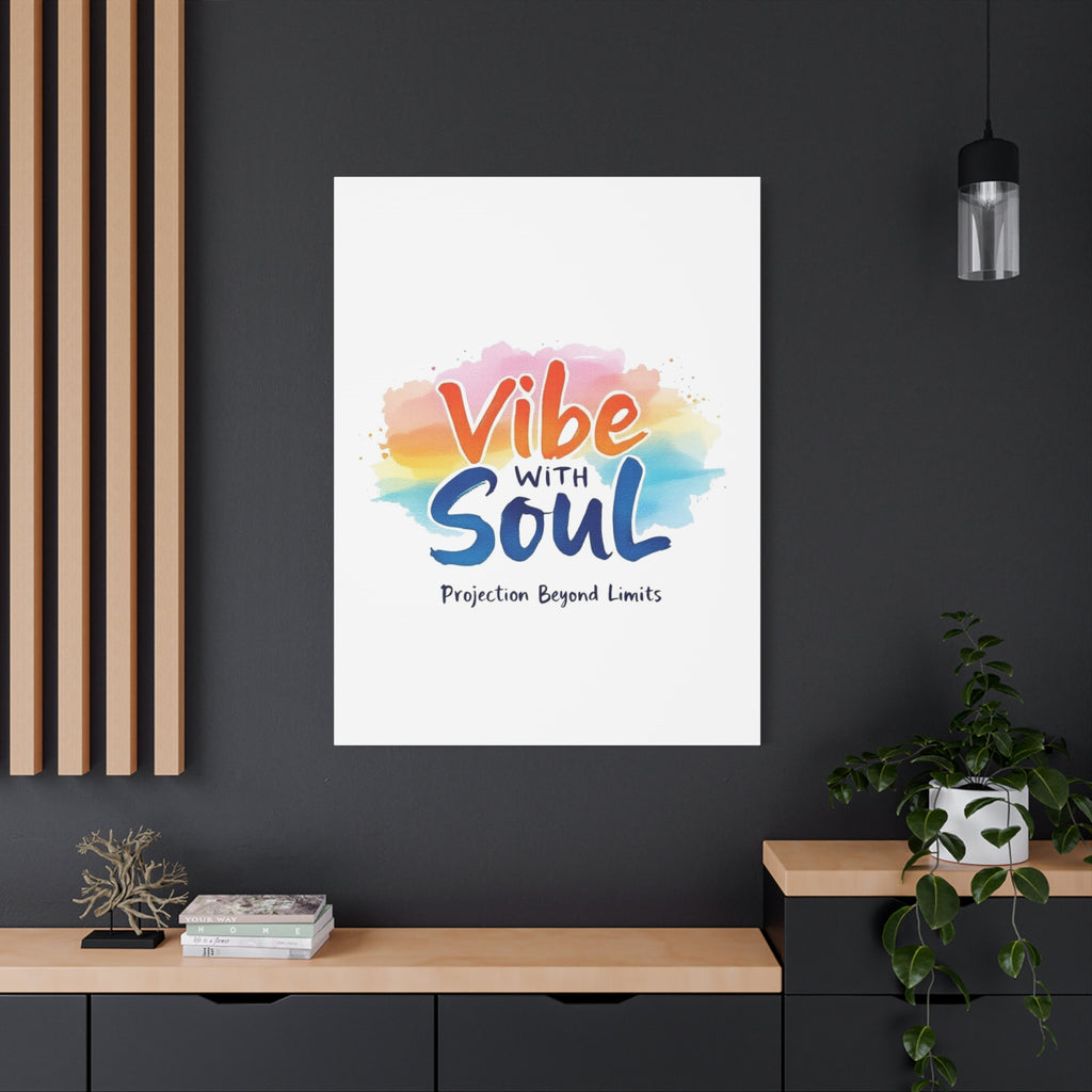 Canvas Art Vibe with Soul – Inspirational Wall Decor