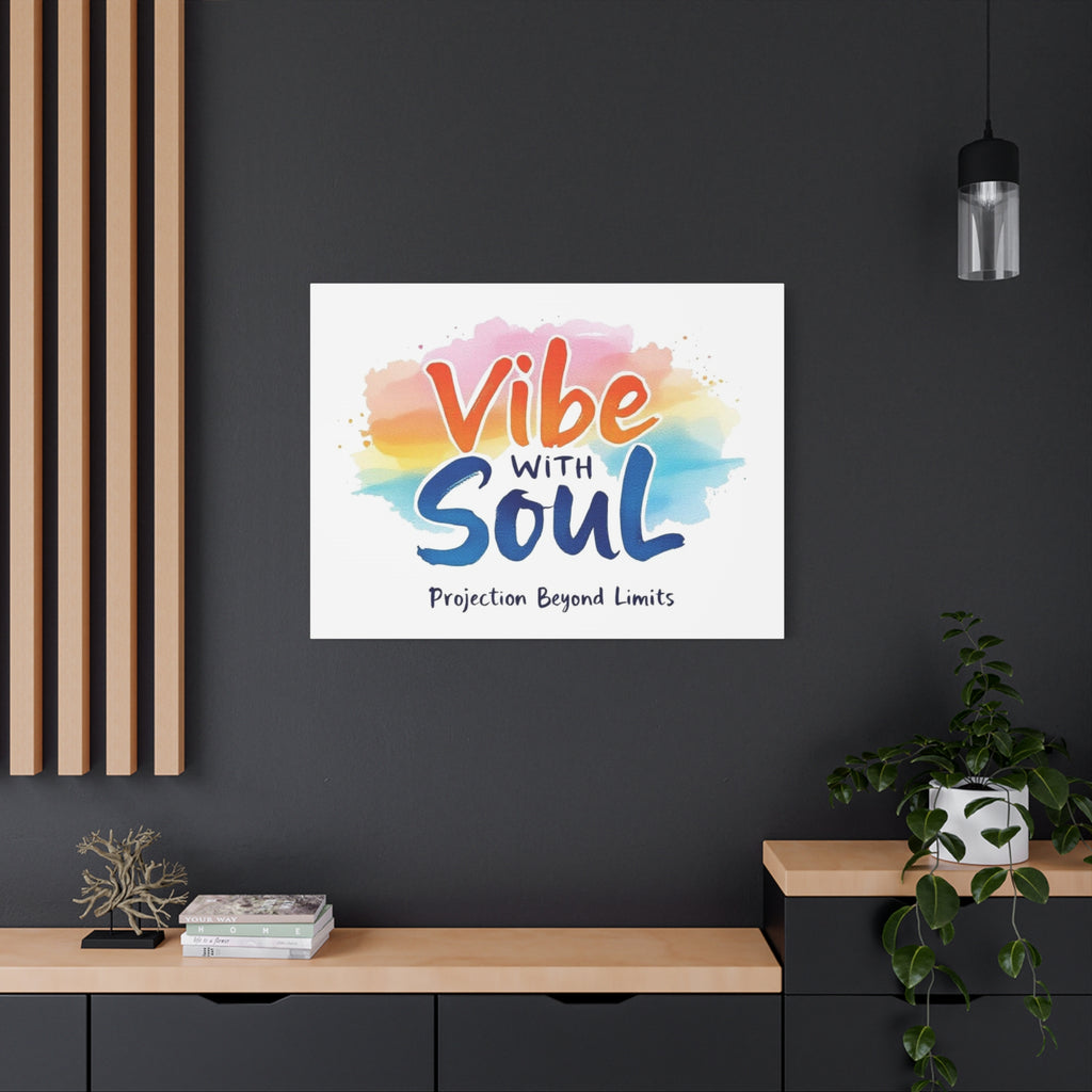 Canvas Art Vibe with Soul – Inspirational Wall Decor