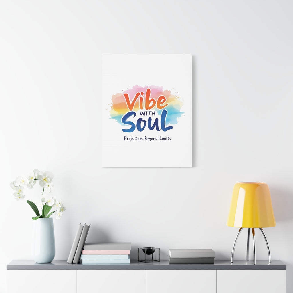 Canvas Art Vibe with Soul – Inspirational Wall Decor