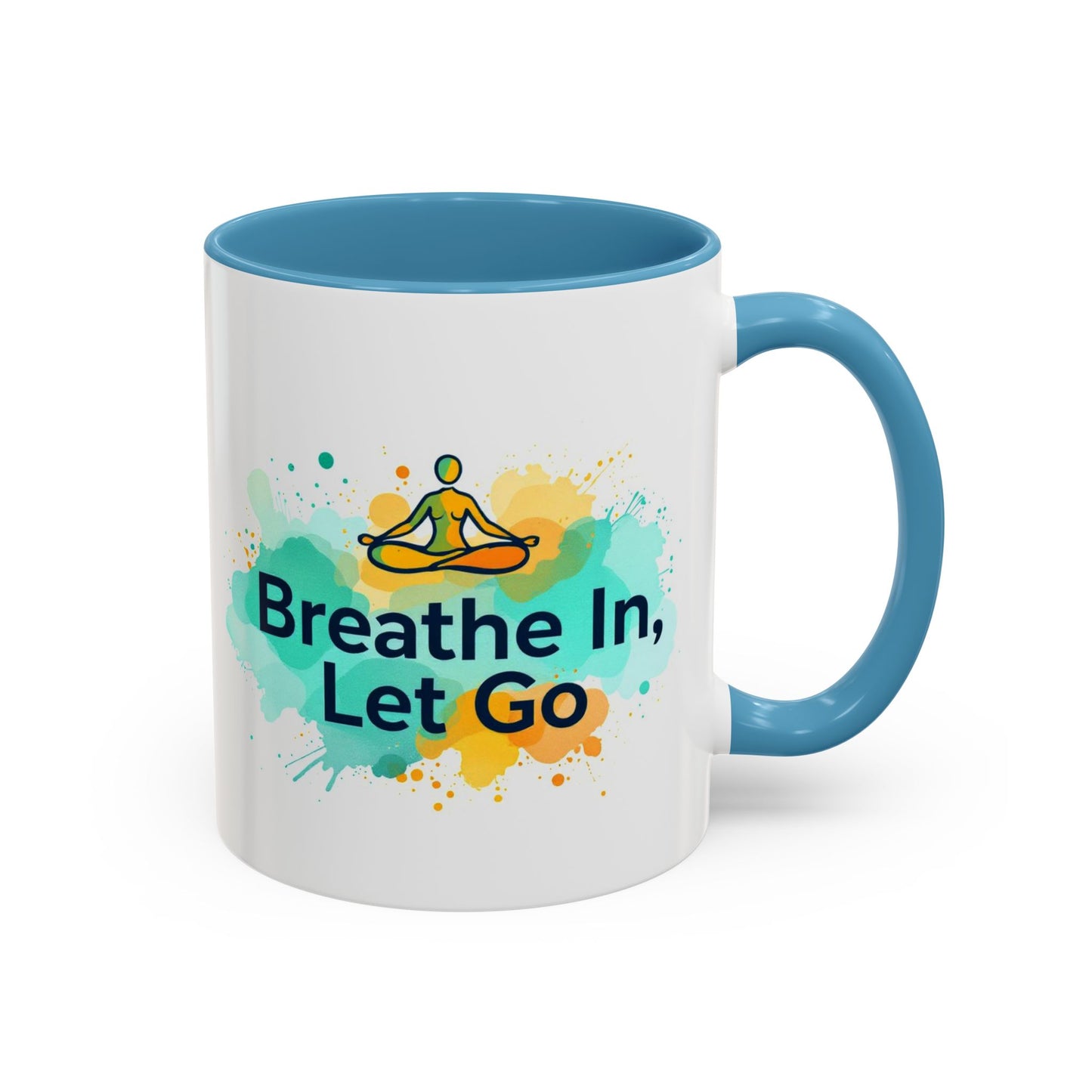 Breathe in and Let go Motivational and Inspirational Coffee Mug by Astral Signature